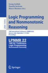 Logic Programming and Nonmonotonic Reasoning: 16th International Conference, LPNMR 2022, Genova, Italy, September 5–9, 2022, Proceedings