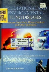 OCCUPATIONAL AND ENVIRONMENTAL LUNG DISEASES : Diseases from Work, Home, Outdoor and Other Exposures