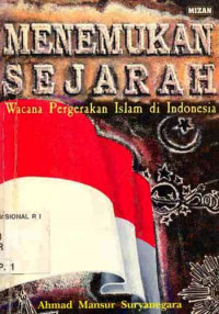 MENEMUKAN SEJARAH : Wacana Pergerakan Islam di Indonesia