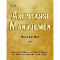 AKUNTANSI MANAJEMEN (EDISI KELIMA) JILID 1