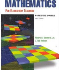 MATHEMATICS FOR ELEMENTARY TEACHERS; A CONCEPTUAL APPROACH