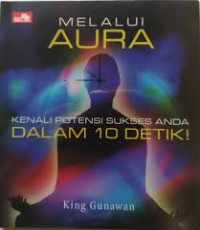 Melalui Aura : Kenali Potensi Sukses Anda Dalam 10 Detik