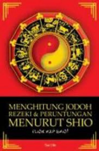 Menghitung Jodoh Rezeki & Peruntungan Menurut Shio