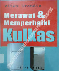 Merawat & Memperbaiki Kulkas