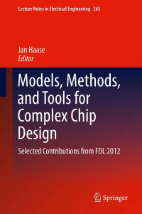 Models, Methods, and Tools for Complex Chip Design: Selected Contributions from FDL 2012