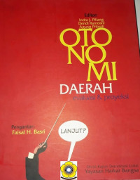 OTONOMI DAERAH: evaluasi & proyeksi