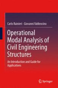 Operational Modal Analysis of Civil Engineering Structures: An Introduction and Guide for Applications