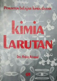 Kimia Larutan ( Penuntun Belajar Kimia Dasar )