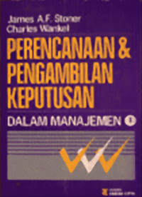 PERENCANAAN & PENGAMBILAN KEPUTUSAN DALAM MANAJEMEN 1