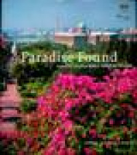 Paradise Found : JOURNEYS THROUGH NOBLE GARDENS OF ASIA, SPECIAL MALAYSIA EDITION