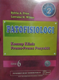 Patofisiologi; Konsep Klinis Proses- Proses Penyakit ( Edisi 6 Volume 2 )