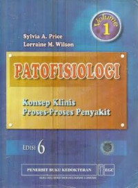 PATOFISIOLOGI; Konsep Klinis Proses- Proses Penyakit Edisi 6 Volume I