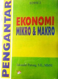 PENGANTAR EKONOMI MIKRO & MAKRO; Edisi 2