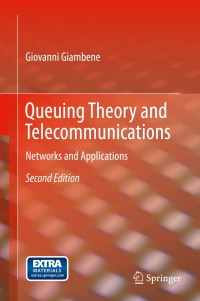 Queuing Theory and Telecommunications: Networks and Applications