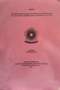 REPRESENTASI KETAKUTAN TERHADAP PERNIKAHAN DALAM KONTEN TIKTOK KASUS “#MARRIAGE IS SCARY”