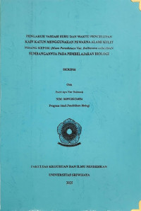 PENGARUH VARIASI SUHU DAN WAKTU PENCELUPAN KAIN KATUN MENGGUNAKAN PEWARNA ALAMI KULIT PISANG KEPOK (Musa Paradisiaca Var. Balbisiana colla) DAN SUMBANGANNYA PADA PEMBELAJARAN BIOLOGI