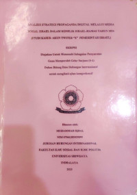 ANALISIS STRATEGI PROPAGANDA DIGITAL MELALUI MEDIA SOSIAL ISRAEL DALAM KONFLIK ISRAEL-HAMAS TAHUN 2024 (STUDI KASUS: AKUN TWITER “X” PEMERINTAH ISRAEL)