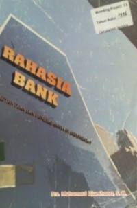 RAHASIA BANK; Ketentuan dan Penerapannya di Indonesia