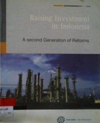 Raising Investment in Indonesia; A Second Generation of Reforms
