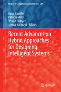 Recent Advances on Hybrid Approaches for Designing Intelligent Systems