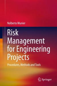 Risk Management for Engineering Projects: Procedures, Methods and Tools