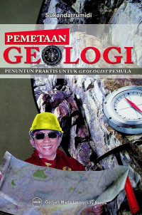 PEMETAAN GEOLOGI: PENUNTUN PRAKTIS UNTUK GEOLOGIST PEMULA