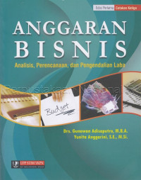 ANGGARAN BISNIS: Analisis, Perencanaan dan Pengendalian Laba, Edisi Pertama Cetakan Ketiga