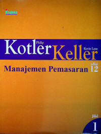 Manajemen Pemasaran, edisi 12, Jilid 1