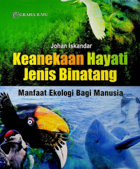 Keanekaan Hayati Jenis Binatang: Manfaat Ekologi Bagi Manusia