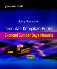 Teori dan Kebijakan Publik Ekonomi Sumber Daya Manusia