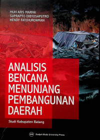 ANALISIS BENCANA MENUNJANG PEMBANGUNAN DAERAH: Studi Kabupaten Batang