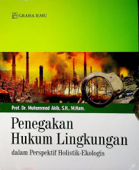 Penegakan Hukum Lingkungan dalam Perspektif Holistik-Ekologis