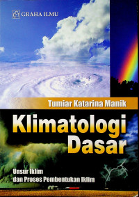 Klimatologi Dasar: Unsur Iklim dan Proses Pembentukan Iklim