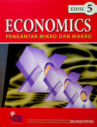 ECONOMICS: PENGANTAR MIKRO DAN MAKRO, EDISI 5