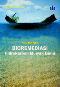 BIOREMEDIASI: Hidrokarbon Minyak Bumi