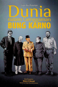 Dunia dalam Genggaman BUNG KARNO