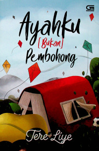 Ayahku ( Bukan ) Pembohong