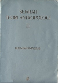 SEJARAH TEORI ANTROPOLOGI II