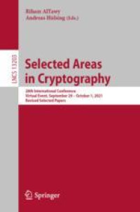 Selected Areas in Cryptography: 28th International Conference, Virtual Event, September 29 – October 1, 2021, Revised Selected Papers