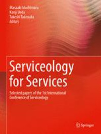 Serviceology for Services: Selected papers of the 1st International Conference of Serviceology