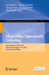 Silicon Valley Cybersecurity Conference: Third Conference, SVCC 2022, Virtual Event, August 17–19, 2022, Revised Selected Papers