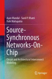 Source-Synchronous Networks-On-Chip: Circuit and Architectural Interconnect Modeling