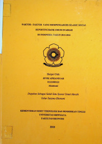 FAKTOR - FAKTOR YANG MEMPENGARUHI ISLAMIC SOCIAL REPORTING BANK UMUM SYARIAH DI INDONESIA TAHUN 2012-2016