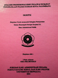 ANALISIS PROFESIONALISME PEGAWAI DI BADAN PENGELOLAAN PAJAK DAERAH KOTA PALEMBANG