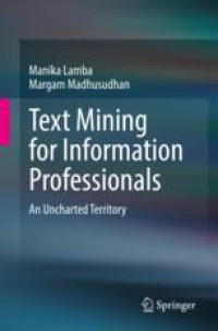 Text Mining for Information Professionals: An Uncharted Territory
