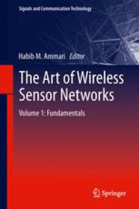 The Art of Wireless Sensor Networks: Volume 2: Advanced Topics and Applications