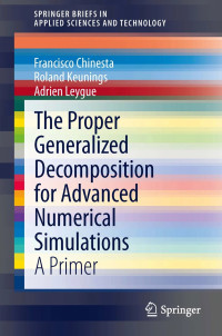 The Proper Generalized Decomposition for Advanced Numerical Simulations
A Primer