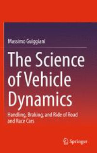 The Science of Vehicle Dynamics: Handling, Braking, and Ride of Road and Race Cars