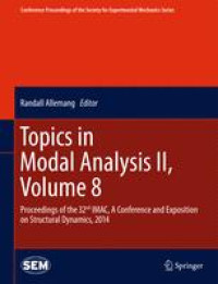 Topics in Modal Analysis II, Volume 8: Proceedings of the 32nd IMAC, A Conference and Exposition on Structural Dynamics, 2014