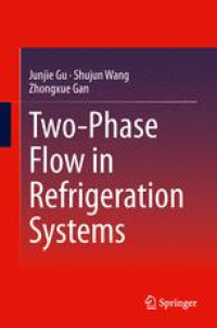 Two-Phase Flow in Refrigeration Systems